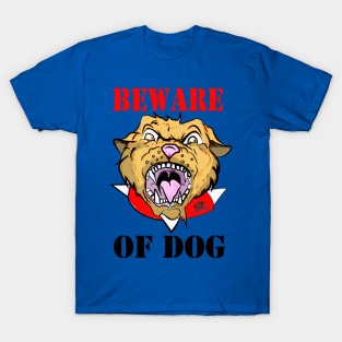 Beware Of Dog by GT Artland T-Shirt